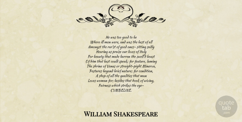 William Shakespeare Quote About Eye, Men, Quality: He Was Too Good To...