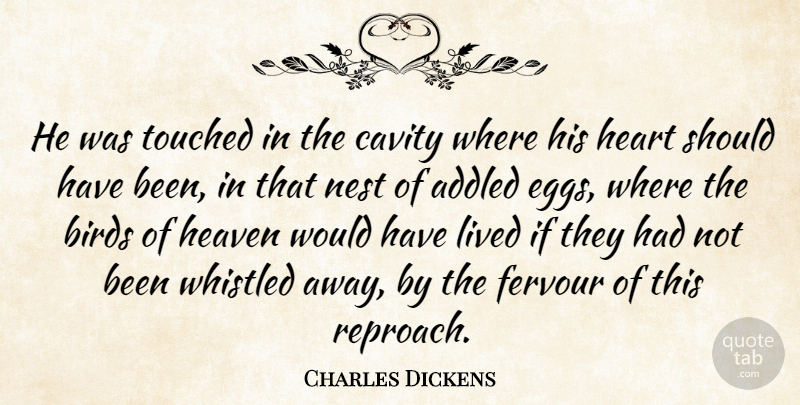 Charles Dickens Quote About Heart, Should Have, Eggs: He Was Touched In The...