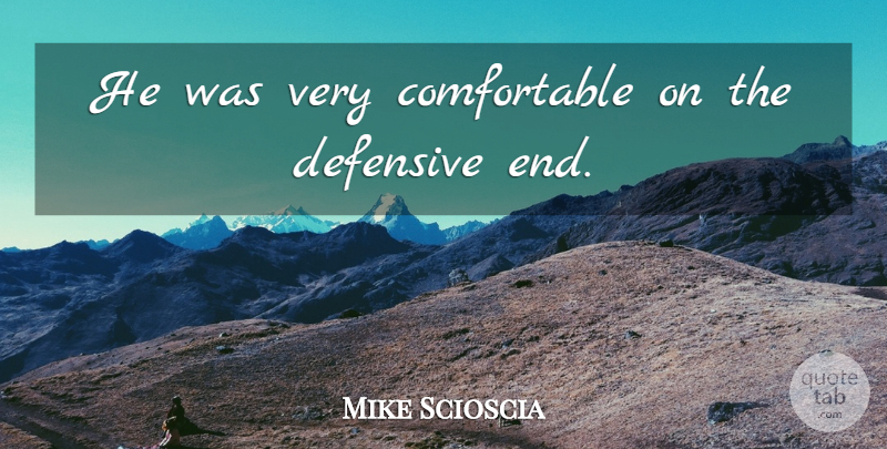 Mike Scioscia Quote About Defensive: He Was Very Comfortable On...