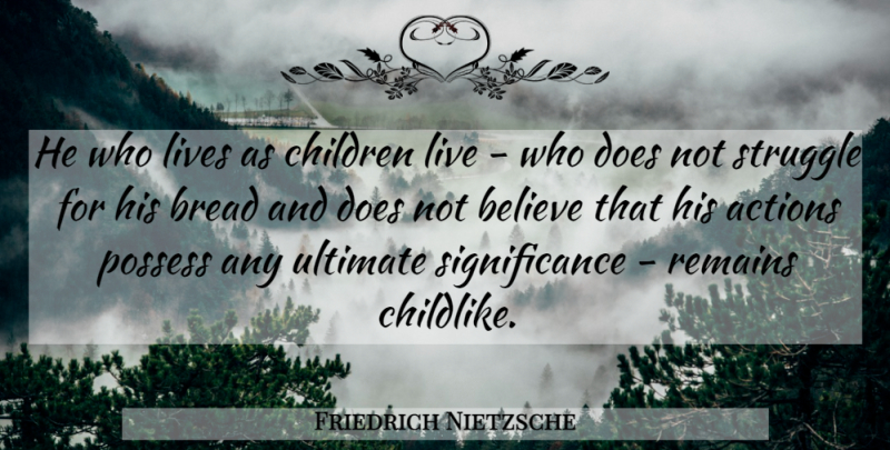 Friedrich Nietzsche Quote About Spiritual, Atheist, Children: He Who Lives As Children...