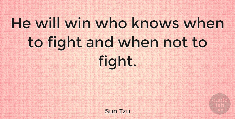 Sun Tzu Quote About War, Fighting, Winning: He Will Win Who Knows...