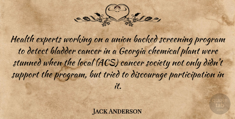 Jack Anderson Quote About Cancer, Dark, Support: Health Experts Working On A...