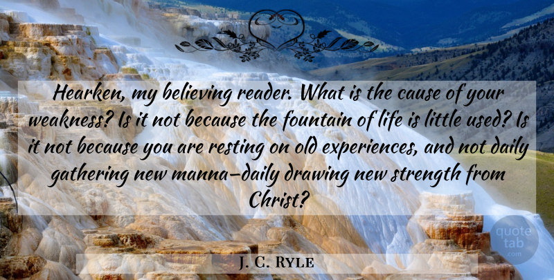 J. C. Ryle Quote About Believe, Drawing, Gathering: Hearken My Believing Reader What...