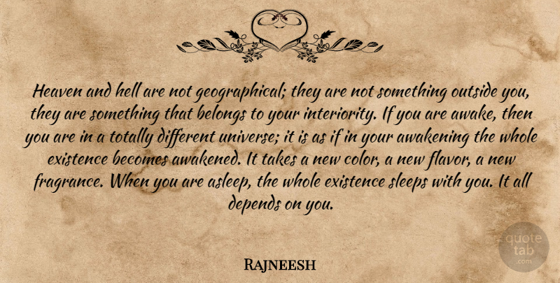 Rajneesh Quote About Sleep, Color, Different Universes: Heaven And Hell Are Not...