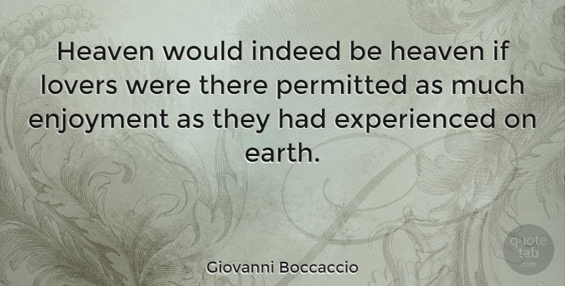 Giovanni Boccaccio Quote About Heaven, Earth, Lovers: Heaven Would Indeed Be Heaven...