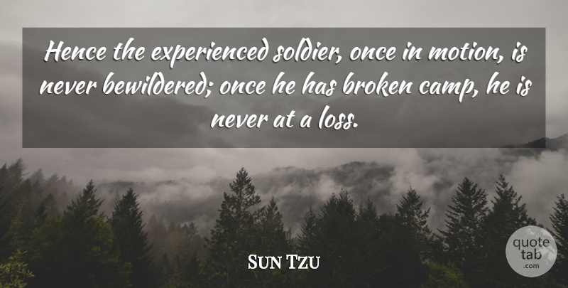 Sun Tzu Quote About Art, War, Loss: Hence The Experienced Soldier Once...