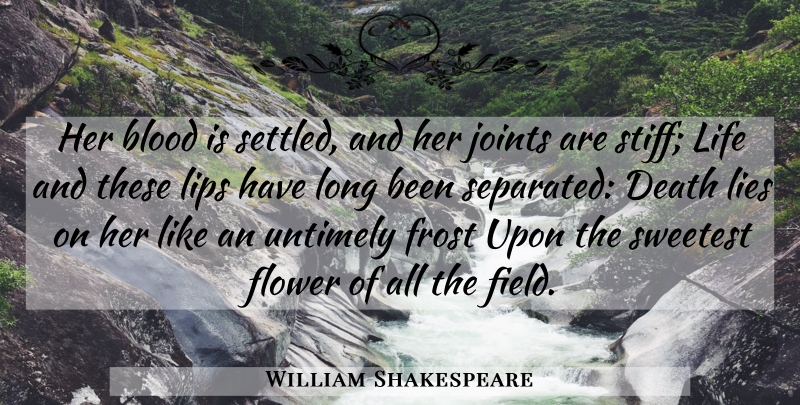 William Shakespeare Quote About Lying, Flower, Blood: Her Blood Is Settled And...