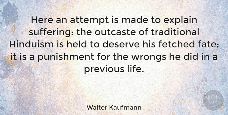 Walter Kaufmann Quote About Fate, Punishment, Suffering: Here An Attempt Is Made...