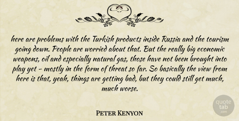 Peter Kenyon Quote About Russia, Views, Play: Here Are Problems With The...