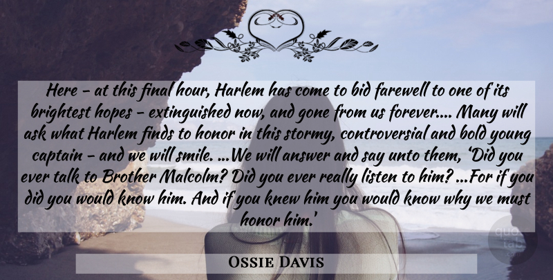 Ossie Davis Quote About Brother, Farewell, Forever: Here At This Final Hour...