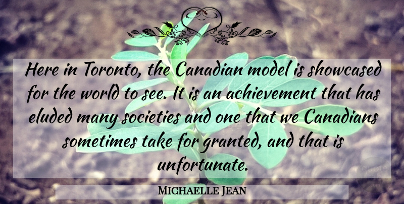 Michaelle Jean Quote About Achievement, Canadian, Canadians, Model, Societies: Here In Toronto The Canadian...