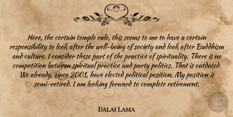 Dalai Lama Quote About Spiritual, Retirement, Party: Here The Certain Temple Rule...