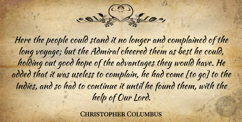 Christopher Columbus Quote About People, Long, Complaining: Here The People Could Stand...
