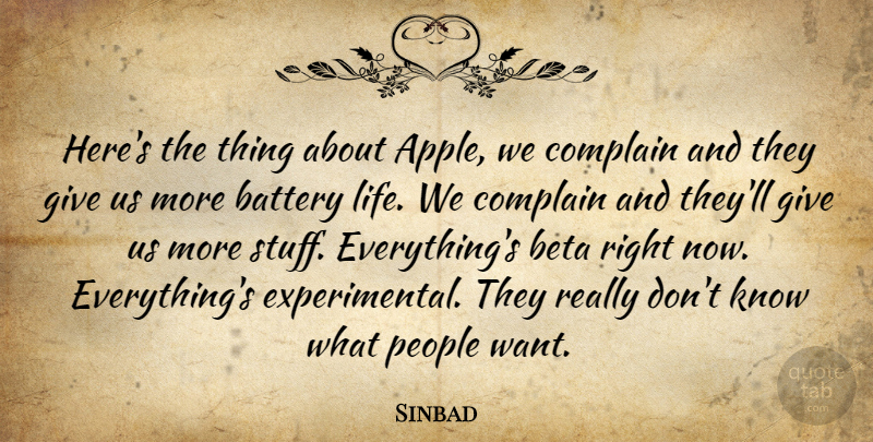Sinbad Quote About Battery, Life, People: Heres The Thing About Apple...