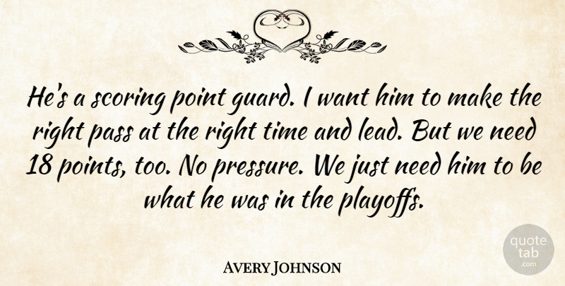 Avery Johnson Quote About Pass, Point, Scoring, Time: Hes A Scoring Point Guard...