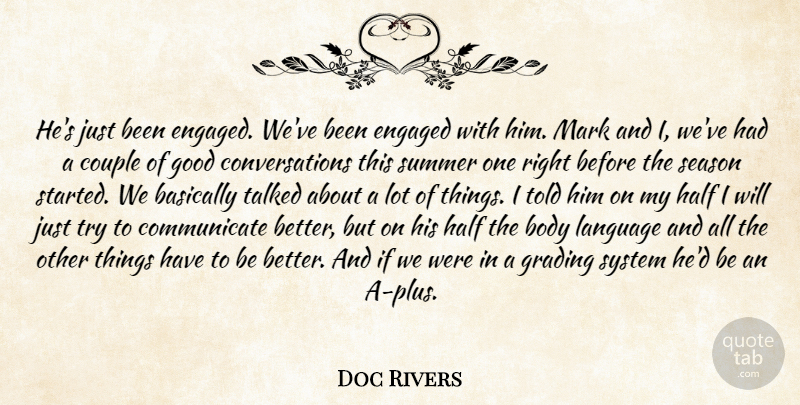 Doc Rivers Quote About Basically, Body, Couple, Engaged, Good: Hes Just Been Engaged Weve...