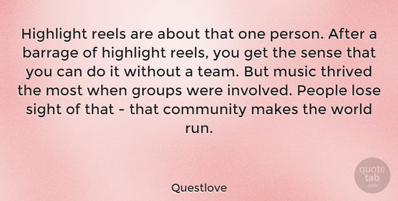 Questlove Quote About Running, Team, Sight: Highlight Reels Are About That...
