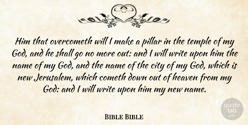 Bible Bible Quote About City, Cometh, God, Heaven, Name: Him That Overcometh Will I...