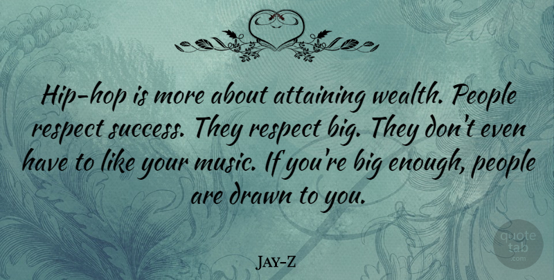 Jay-Z Quote About People, Hip Hop, Hips: Hip Hop Is More About...