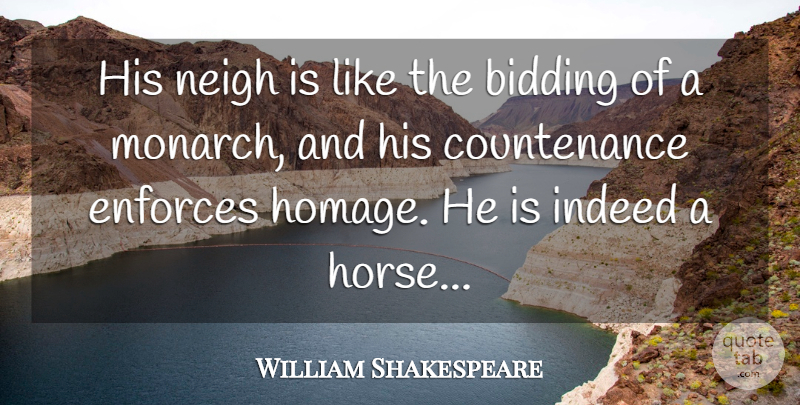 William Shakespeare Quote About Horse, Bidding, Countenance: His Neigh Is Like The...