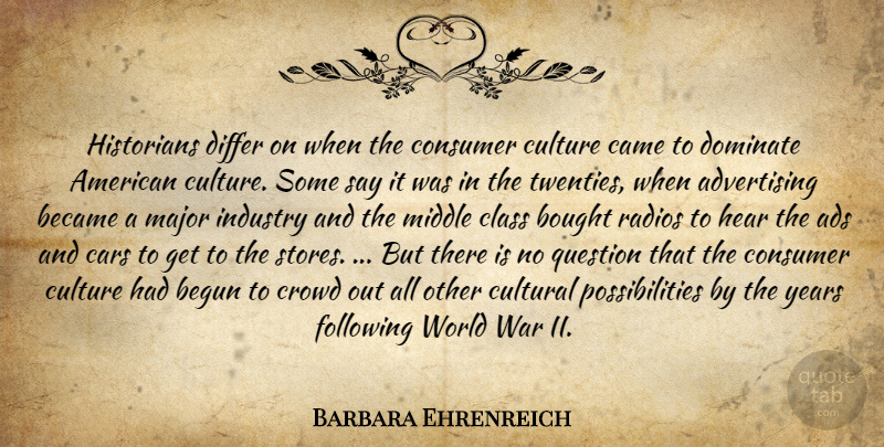Barbara Ehrenreich Quote About War, Years, Class: Historians Differ On When The...
