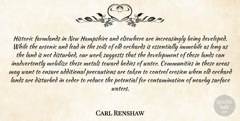 Carl Renshaw Quote About Additional, Areas, Bodies, Control, Disturbed: Historic Farmlands In New Hampshire...