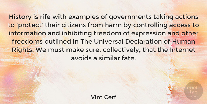 Vint Cerf Quote About Access, Actions, Avoids, Citizens, Examples: History Is Rife With Examples...