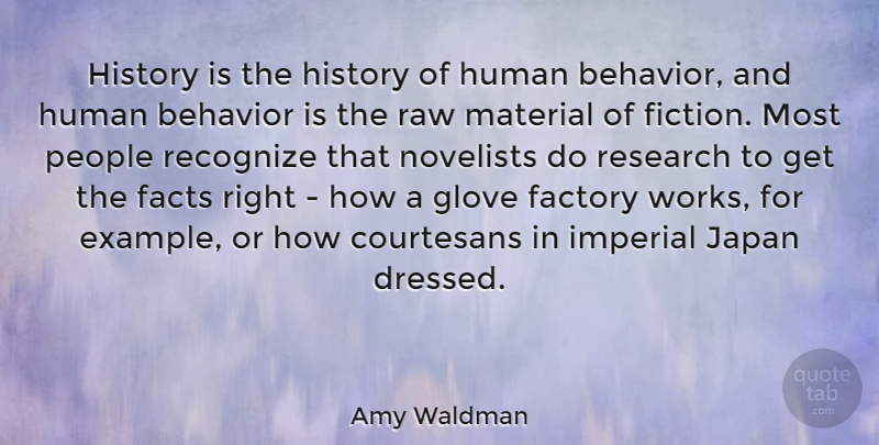 Amy Waldman Quote About Japan, People, Example: History Is The History Of...