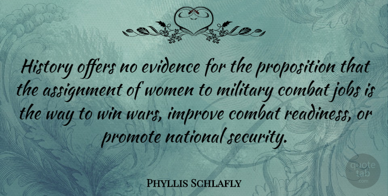 Phyllis Schlafly Quote About Jobs, Military, War: History Offers No Evidence For...