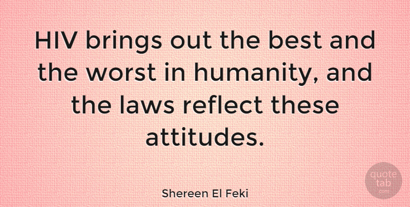 Shereen El Feki Quote About Motivation, Attitude, Inspiration: Hiv Brings Out The Best...