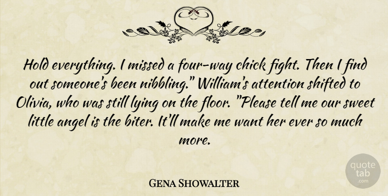Gena Showalter Quote About Sweet, Lying, Angel: Hold Everything I Missed A...