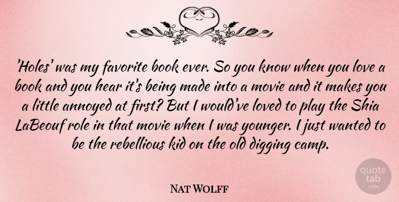 Nat Wolff Quote About Book, Kids, Play: Holes Was My Favorite Book...
