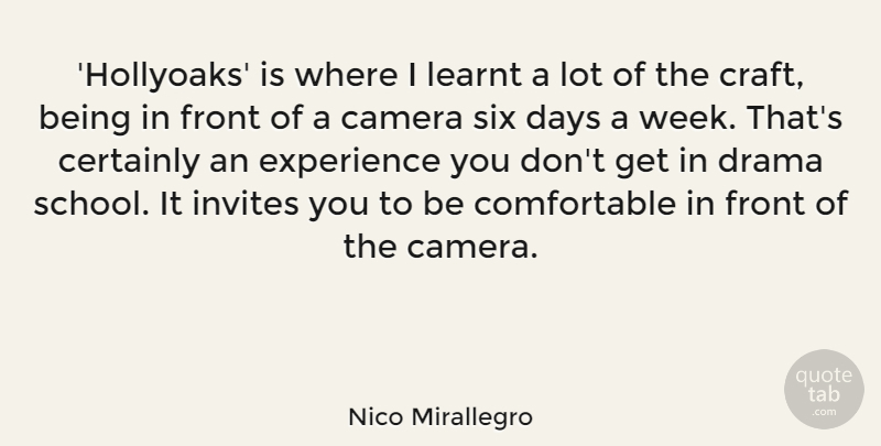 Nico Mirallegro Quote About Camera, Certainly, Days, Experience, Front: Hollyoaks Is Where I Learnt...