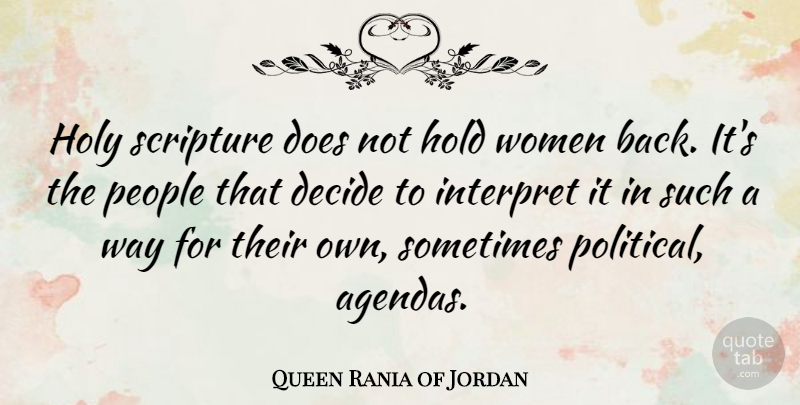 Queen Rania of Jordan Quote About People, Political, Doe: Holy Scripture Does Not Hold...