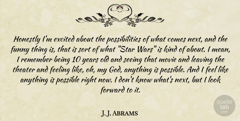 J. J. Abrams Quote About Stars, War, Mean: Honestly Im Excited About The...