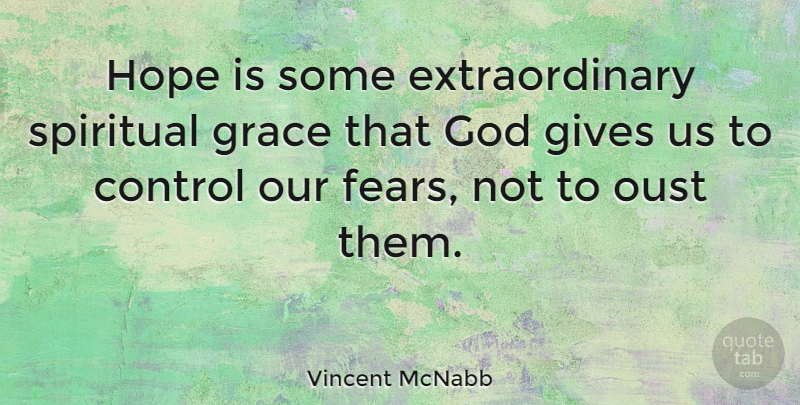 Vincent McNabb Quote About Hope, Spiritual, Giving: Hope Is Some Extraordinary Spiritual...