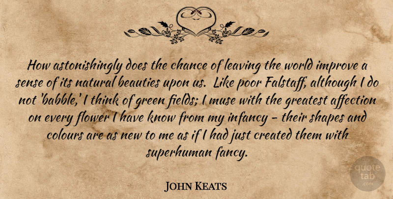 John Keats Quote About Death, Flower, Thinking: How Astonishingly Does The Chance...