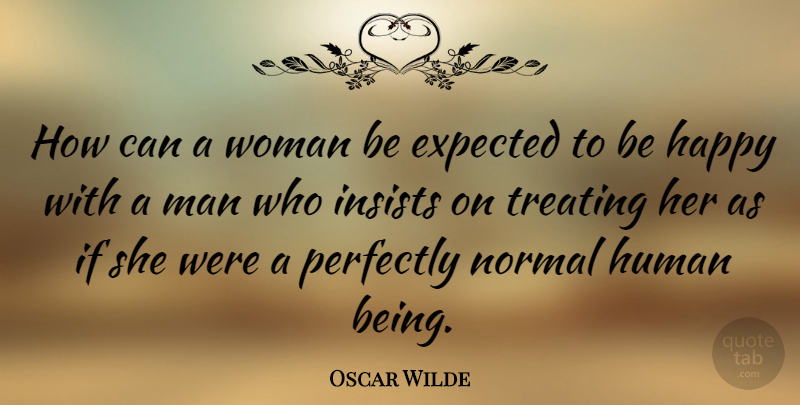 Oscar Wilde Quote About Funny, Marriage, Valentines Day: How Can A Woman Be...
