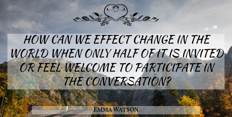 Emma Watson Quote About Equality, Half, World: How Can We Effect Change...