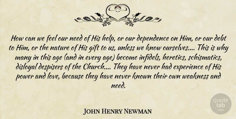 John Henry Newman Quote About Love Is, Age, Church: How Can We Feel Our...