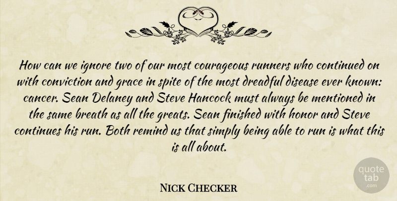 Nick Checker Quote About Both, Breath, Continued, Continues, Conviction: How Can We Ignore Two...