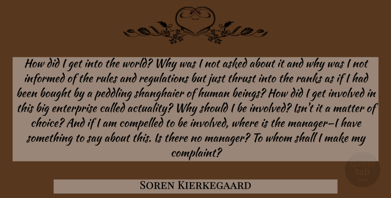 Soren Kierkegaard Quote About Choices, Rules And Regulations, World: How Did I Get Into...