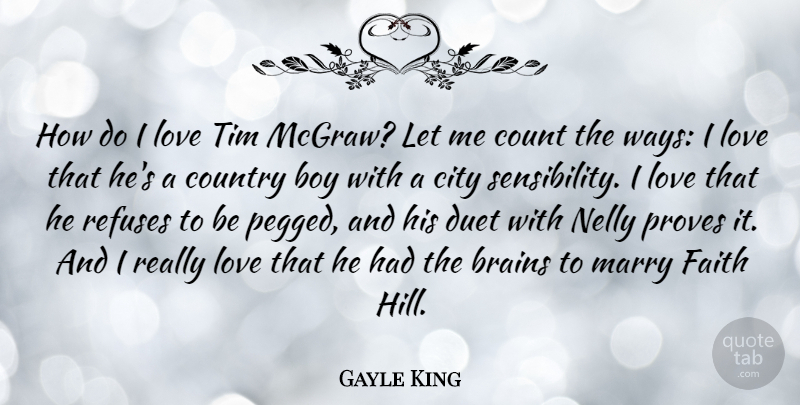 Gayle King Quote About Country, Boys, Cities: How Do I Love Tim...