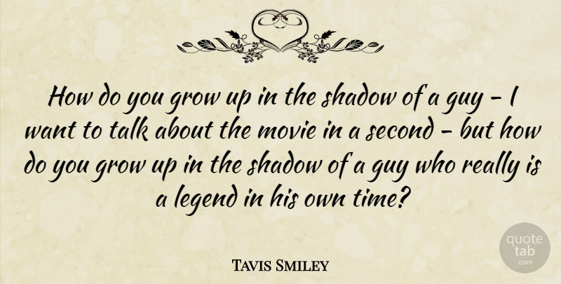Tavis Smiley Quote About Growing Up, Guy, Shadow: How Do You Grow Up...