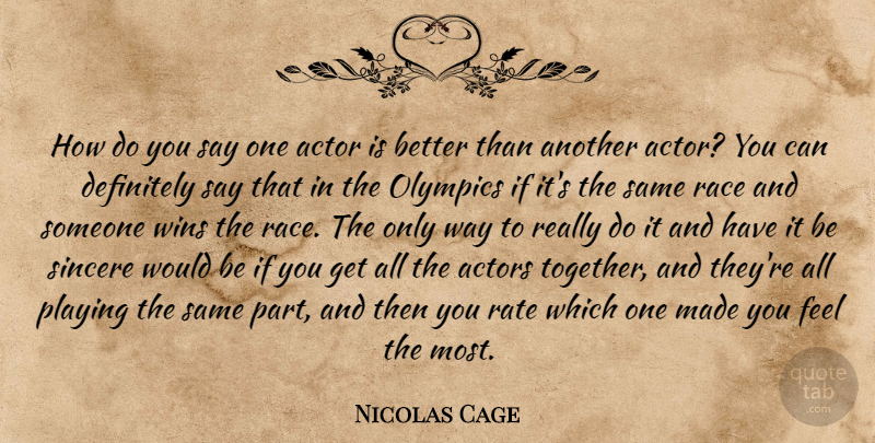 Nicolas Cage Quote About Winning, Race, Together: How Do You Say One...