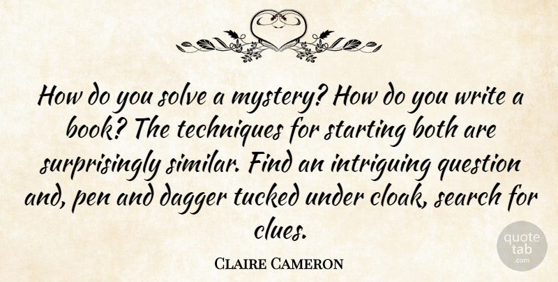 Claire Cameron Quote About Book, Writing, Daggers: How Do You Solve A...