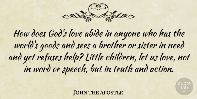 John the Apostle Quote About Brother, Children, Doe: How Does Gods Love Abide...