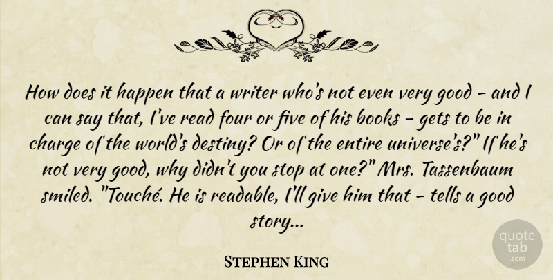Stephen King Quote About Book, Destiny, Giving: How Does It Happen That...