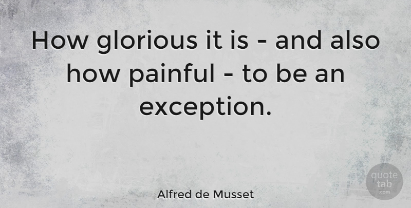Alfred de Musset Quote About Wisdom, Pain, Humorous: How Glorious It Is And...