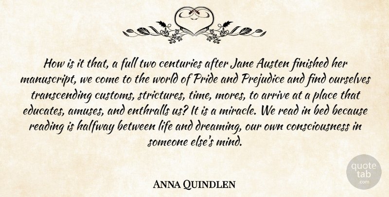 Anna Quindlen Quote About Dream, Reading, Pride: How Is It That A...